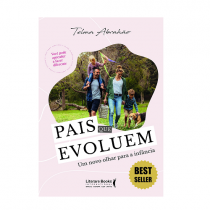 Livro Pais que Evoluem – Um Novo Olhar para a Infância