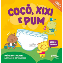 Livro Cocô, Xixi e Pum: Adeus, Fralda!