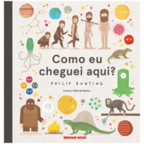 Livro Infantil Como eu cheguei aqui?