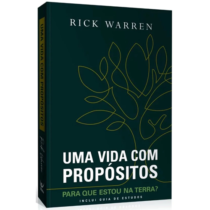 Uma Vida com Propósitos – Rick Warren – Nova Edição