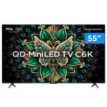Smart TV 55” TCL 55C6K 4K QD-Mini LED C6K Google TV